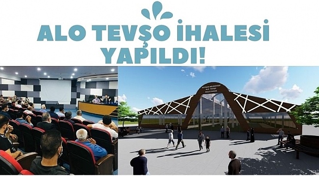 Alo Tevşo İhalesi Yapıldı