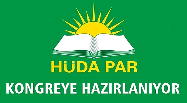 Hüdapar Kongreye Hazırlanıyor