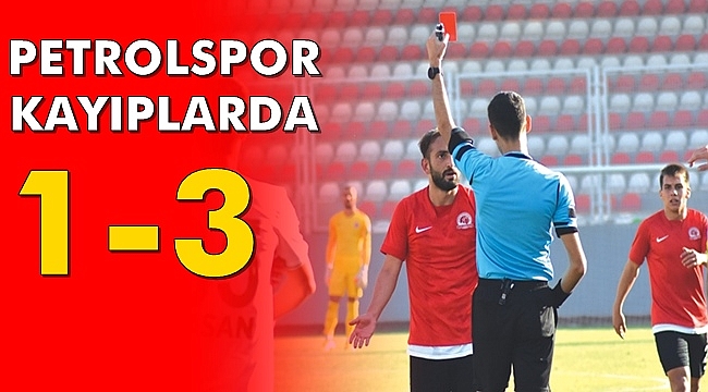 Petrolspor Evinde Gene Kayıp 1-3