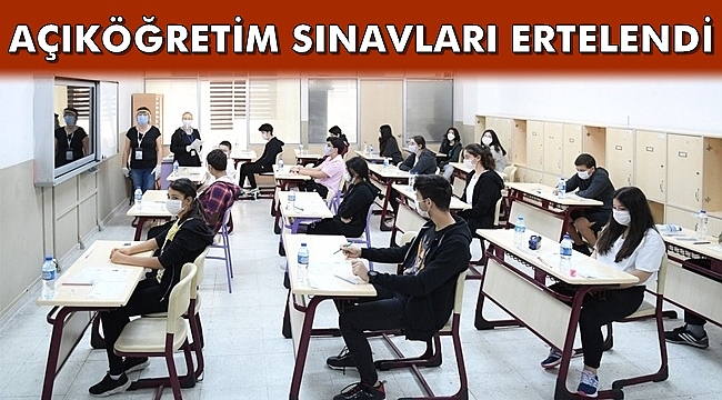 Açık Öğretim Sınavları Ertelendi