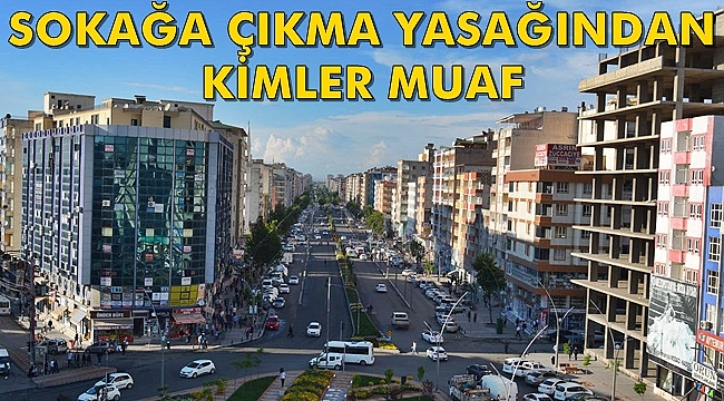 Sokağa Çıkma Yasağından Kimler Muaf Genelge Yayımlandı