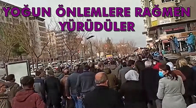 Yoğun Önlemlere Rağmen Yürüdüler