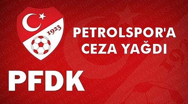 Pfdk'dan Petrolspor'a Ceza Yağdı