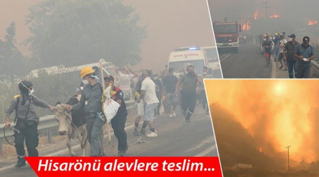 Hisarönü yangına teslim oldu… Ekipler uyarıyor, bölge halkı evlerini terk ediyor