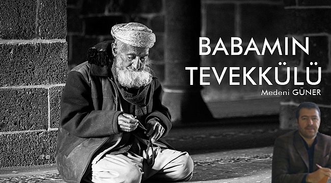 Babamın Tevekkülü