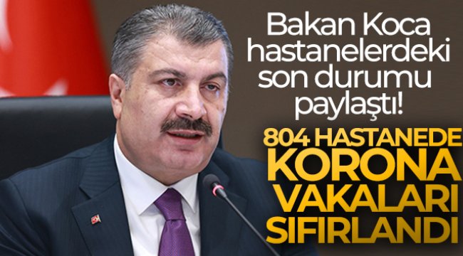 Bakan Koca hastanelerdeki son durumu paylaştı!