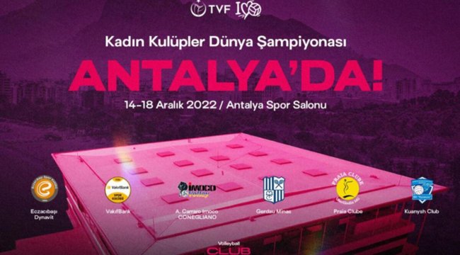 FIVB Kadın Kulüpler Dünya Şampiyonası, Antalya'da düzenlenecek