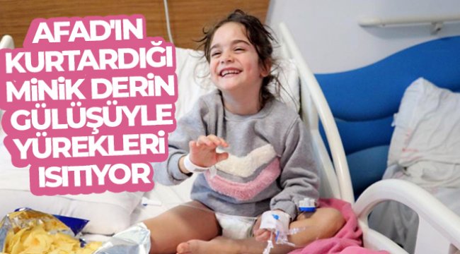 Depremden Kurtulan minik Derin, gülüşüyle yürekleri ısıtıyor