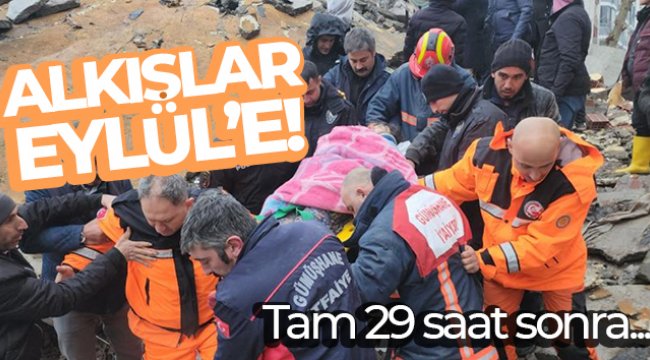 Tam 29 saat sonra enkazdan sağ çıkarıldı