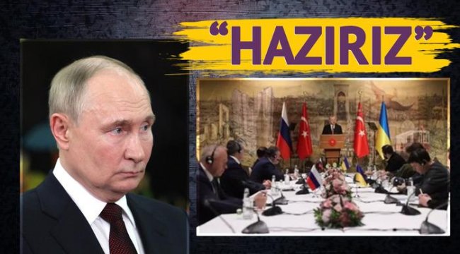 Putin barışta ısrarcı İstanbul'da buluşalım